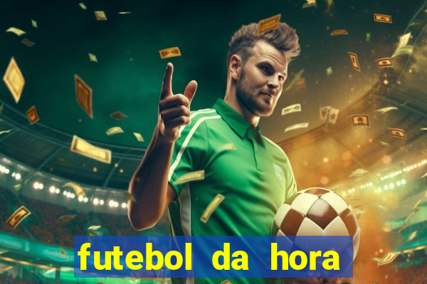 futebol da hora 3.7 ao vivo